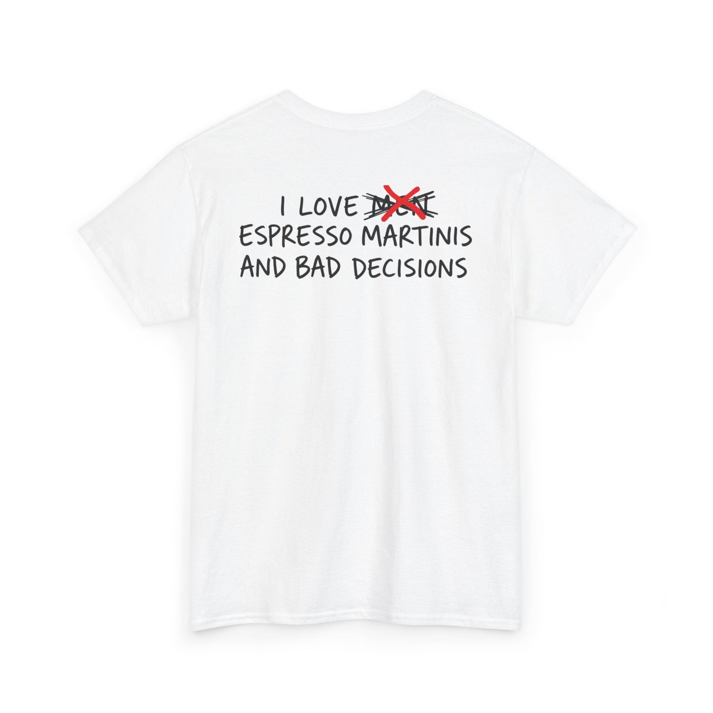 T-Shirt — “I Love Espresso Martinis and Bad Decisions” Graphic Tee (Cocktail Lover Gift)