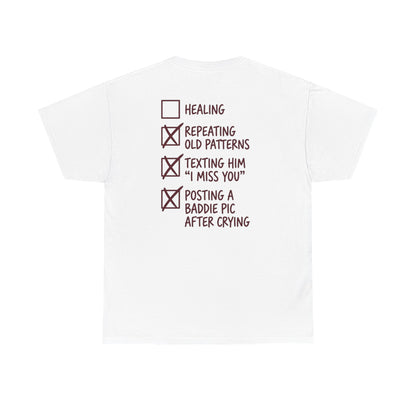 T-Shirt — Checklist Back Graphic: "Repeating Old Patterns" Self-Care Breakup Humor
