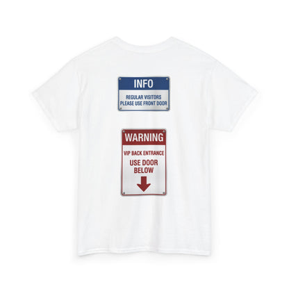 Graphic Tee — Back Print 'INFO: Regular Visitors Use Front Door / WARNING: VIP Back Entrance — Use Door Below'