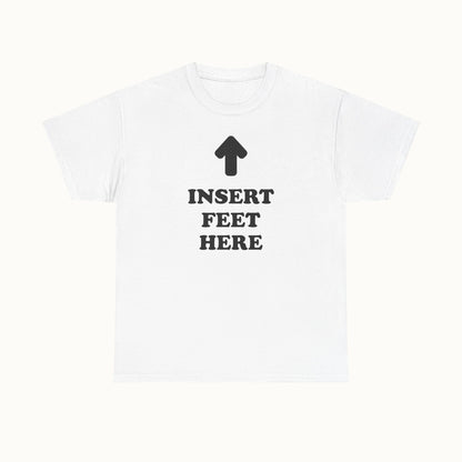 Insert Feet T-Shirt